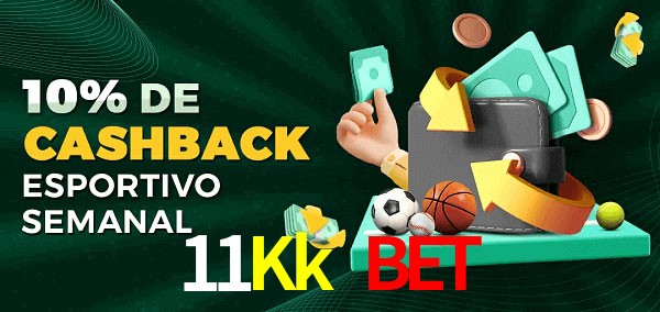 10% de bônus de cashback na 11Kk Bet
